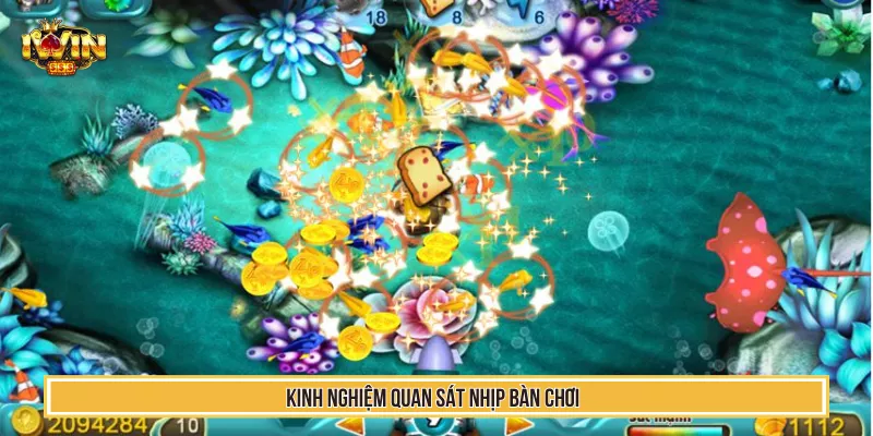 Kinh nghiệm quan sát nhịp bàn chơi