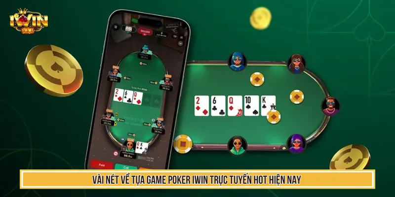 Poker IWIN đem đến không gian giải trí trực tuyến hấp dẫn